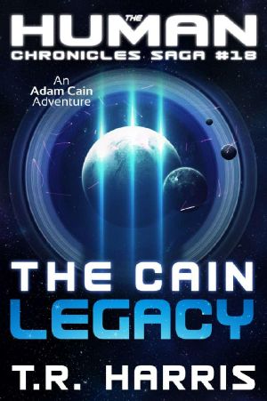 [The Human Chronicles 18] • The Cain Legacy (The Human Chronicles Saga Book 18)